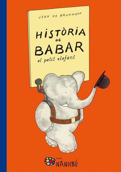 HISTORIA DE BABAR, EL PETIT ELEFANT | 9788499756318 | DE BRUNHOFF, JEAN | Llibres Parcir | Llibreria Parcir | Llibreria online de Manresa | Comprar llibres en català i castellà online