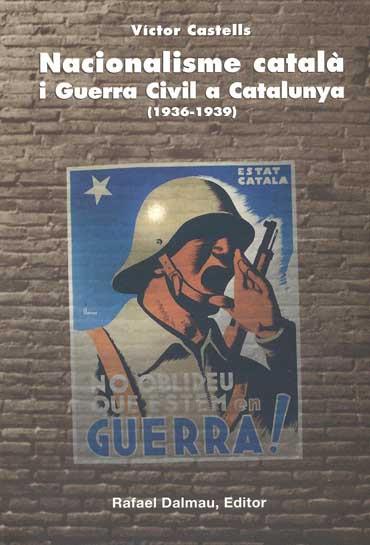 NACIONALISME CATALA I GUERRA CIVIL A CATALUNYA 1936 1939 | 9788423206414 | CASTELLS | Llibres Parcir | Llibreria Parcir | Llibreria online de Manresa | Comprar llibres en català i castellà online