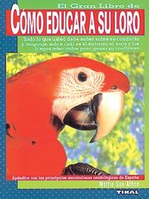 CÓMO EDUCAR A SU LORO. | 9788430586127 | ATHAN, MATTHIE SUE | Llibres Parcir | Llibreria Parcir | Llibreria online de Manresa | Comprar llibres en català i castellà online