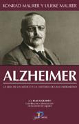 ALZHEIMER LA VIDA DE UN MEDICO LA HISTORIA DE UNA ENFERMEDA | 9788479787295 | KONRAD MAURER | Llibres Parcir | Librería Parcir | Librería online de Manresa | Comprar libros en catalán y castellano online