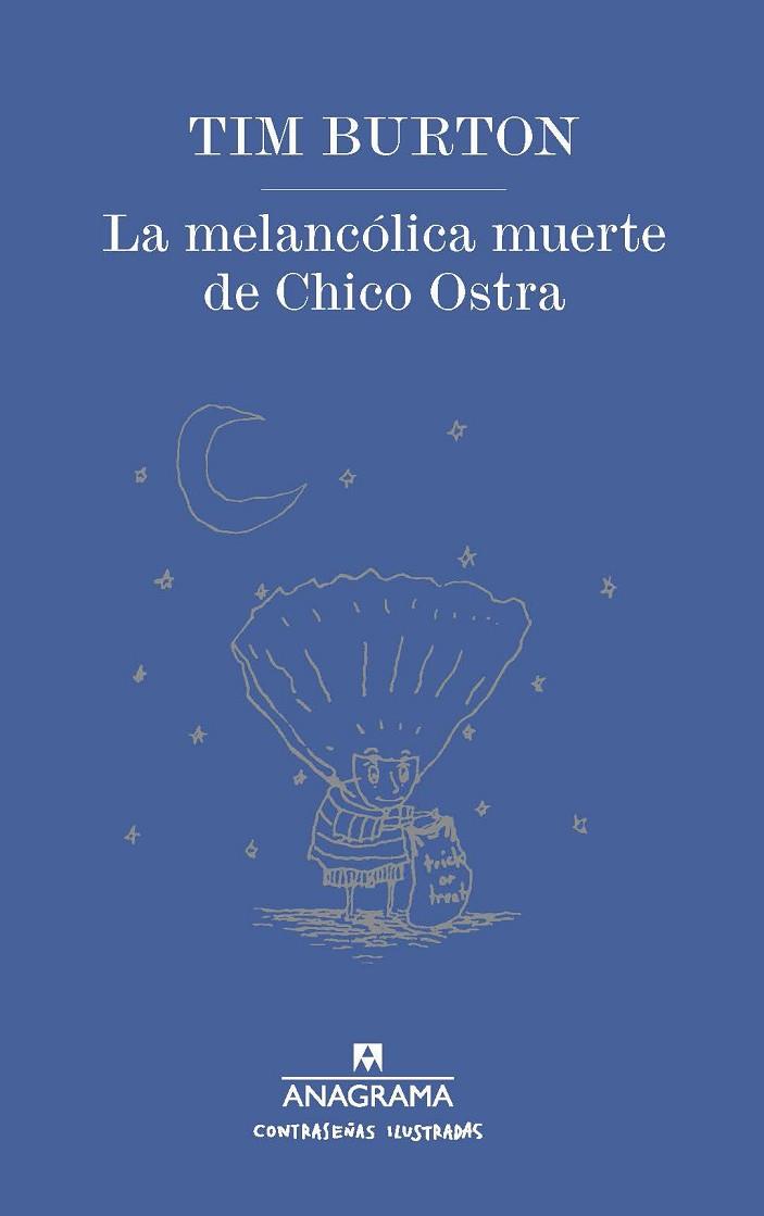 LA MELANCÓLICA MUERTE DE CHICO OSTRA | 9788433901477 | BURTON, TIM | Llibres Parcir | Librería Parcir | Librería online de Manresa | Comprar libros en catalán y castellano online