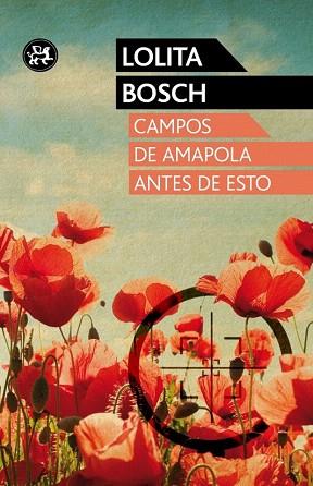 CAMPOS DE AMAPOLA ANTES DE ESTO | 9788415325703 | LOLITA BOSCH | Llibres Parcir | Llibreria Parcir | Llibreria online de Manresa | Comprar llibres en català i castellà online