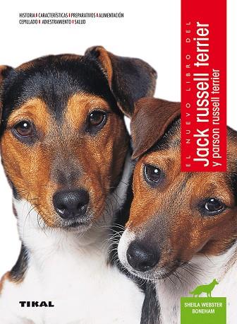 JACK RUSSELL TERRIER Y PARSON RUSSELL TERRIER | 9788499284378 | WEBSTER BONEHAM, SHEILA / HUNTHAUSEN, WAYNE | Llibres Parcir | Librería Parcir | Librería online de Manresa | Comprar libros en catalán y castellano online