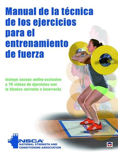 MANUAL DE LA TÉCNICA DE LOS EJERCICIOS PARA EL ENTRENAMIENTO DE FUERZA | 9788416676613 | NATIONAL STRENGHT AND CONDITIONING ASSOCIATION | Llibres Parcir | Llibreria Parcir | Llibreria online de Manresa | Comprar llibres en català i castellà online