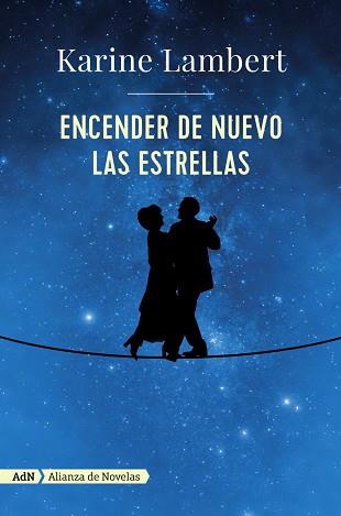 ENCENDER DE NUEVO LAS ESTRELLAS (ADN) | 9788491046332 | LAMBERT, KARINE | Llibres Parcir | Librería Parcir | Librería online de Manresa | Comprar libros en catalán y castellano online