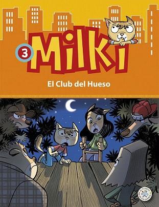 MILKI 3  EL CLUB DEL HUESO | 9788427135598 | ZIRONI, GIUSEPPE | Llibres Parcir | Librería Parcir | Librería online de Manresa | Comprar libros en catalán y castellano online