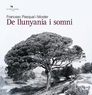 DE LLUNYANIA I SOMNI | 9788492745951 | PASQUAL I MOSTER, FRANCESC | Llibres Parcir | Librería Parcir | Librería online de Manresa | Comprar libros en catalán y castellano online