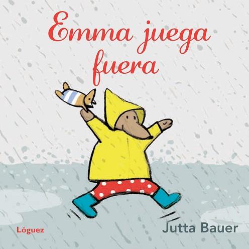 EMMA JUEGA FUERA | 9788494565342 | BAUER, JUTTA | Llibres Parcir | Librería Parcir | Librería online de Manresa | Comprar libros en catalán y castellano online