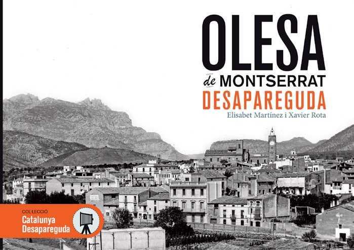 OLESA DE MONTSERRAT DESAPAREGUDA | 9788415232797 | M. NOGAREDA, ELISABET / ROTA, XAVIER | Llibres Parcir | Librería Parcir | Librería online de Manresa | Comprar libros en catalán y castellano online