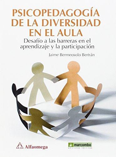 PSICOPEDAGOGÍA DE LA DIVERSIDAD.DESAFÍO A LAS BARRERAS EN EL  APRENDIZAJE Y LA P | 9788426722508 | BERMEOSOLO BETRÁN JAIME | Llibres Parcir | Librería Parcir | Librería online de Manresa | Comprar libros en catalán y castellano online