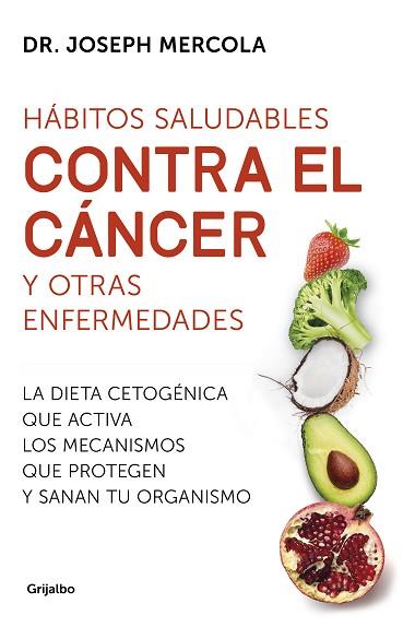 HÁBITOS SALUDABLES CONTRA EL CÁNCER Y OTRAS ENFERMEDADES | 9788425357718 | MERCOLA, JOSEPH | Llibres Parcir | Llibreria Parcir | Llibreria online de Manresa | Comprar llibres en català i castellà online