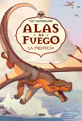 ALAS DE FUEGO 1. LA PROFECIA | 9788427208711 | SUTHERLAND , TUI T. | Llibres Parcir | Llibreria Parcir | Llibreria online de Manresa | Comprar llibres en català i castellà online