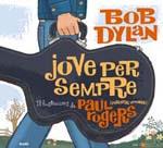 JOVE PER SEMPRE canÇo bob dylan al seu fill FOREVER YOUNG | 9788498014303 | BOB DYLAN ANGLES CATALA | Llibres Parcir | Llibreria Parcir | Llibreria online de Manresa | Comprar llibres en català i castellà online