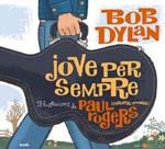 JOVE PER SEMPRE canÇo bob dylan al seu fill FOREVER YOUNG | 9788498014303 | BOB DYLAN ANGLES CATALA | Llibres Parcir | Librería Parcir | Librería online de Manresa | Comprar libros en catalán y castellano online