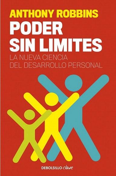 PODER SIN LIMITES la nueva ciencia del desarrollo personal | 9788499085500 | ANTHONY ROBBINS | Llibres Parcir | Librería Parcir | Librería online de Manresa | Comprar libros en catalán y castellano online