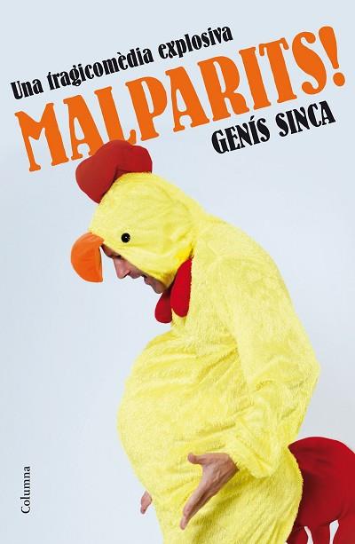 MALPARITS! | 9788466420631 | GENÍS SINCA ALGUÉ | Llibres Parcir | Librería Parcir | Librería online de Manresa | Comprar libros en catalán y castellano online