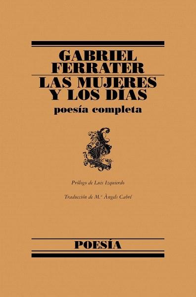 LAS MUJERES Y LOS DIAS | 9788426428653 | FERRATER GABRIEL | Llibres Parcir | Librería Parcir | Librería online de Manresa | Comprar libros en catalán y castellano online
