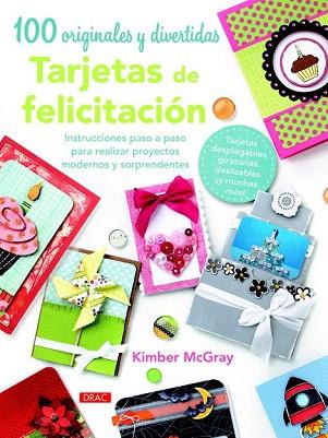 100 TARJETAS DE FELICITACIÓN ORIGINALES Y DIVERTIDAS  | 9788498743470 | MCGRAY, KIMBER | Llibres Parcir | Llibreria Parcir | Llibreria online de Manresa | Comprar llibres en català i castellà online