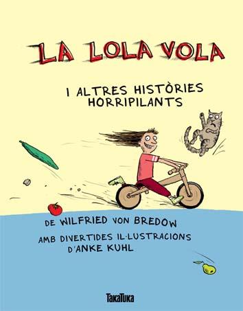 LA LOLA VOLA | 9788492696932 | BREDOW, WILFRIED VON | Llibres Parcir | Llibreria Parcir | Llibreria online de Manresa | Comprar llibres en català i castellà online