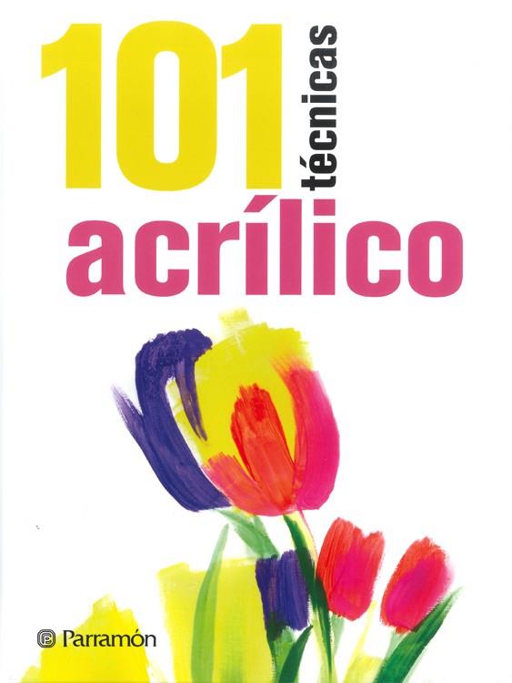 101 TÉCNICAS ACRÍLICO | 9788434240353 | SANMIGUEL, DAVID / PARRAMON, EQUIPO | Llibres Parcir | Librería Parcir | Librería online de Manresa | Comprar libros en catalán y castellano online