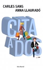 CITA A DOS | 9788432231988 | SANS CARLES LLAURADO ANNA | Llibres Parcir | Llibreria Parcir | Llibreria online de Manresa | Comprar llibres en català i castellà online