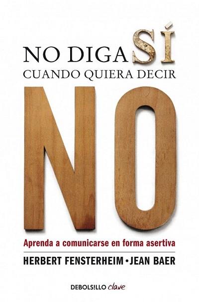 NO DIGA SI CUANDO QUIERA DECIR NO | 9788499086613 | FENSTERHEIM H BAER J | Llibres Parcir | Llibreria Parcir | Llibreria online de Manresa | Comprar llibres en català i castellà online