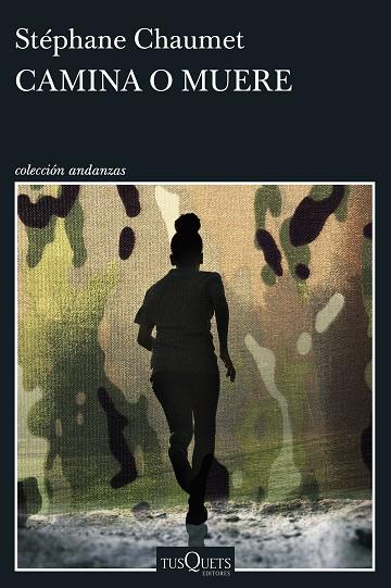 CAMINA O MUERE | 9788411078412 | CHAUMET, STÉPHANE | Llibres Parcir | Llibreria Parcir | Llibreria online de Manresa | Comprar llibres en català i castellà online