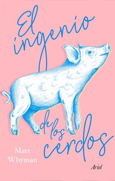 EL INGENIO DE LOS CERDOS | 9788434431928 | WHYMAN, MATT | Llibres Parcir | Llibreria Parcir | Llibreria online de Manresa | Comprar llibres en català i castellà online