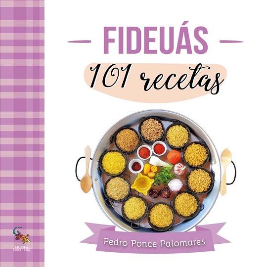 FIDEUÁS. 101 RECETAS | 9788418552618 | PONCE PALOMARES, PEDRO | Llibres Parcir | Librería Parcir | Librería online de Manresa | Comprar libros en catalán y castellano online