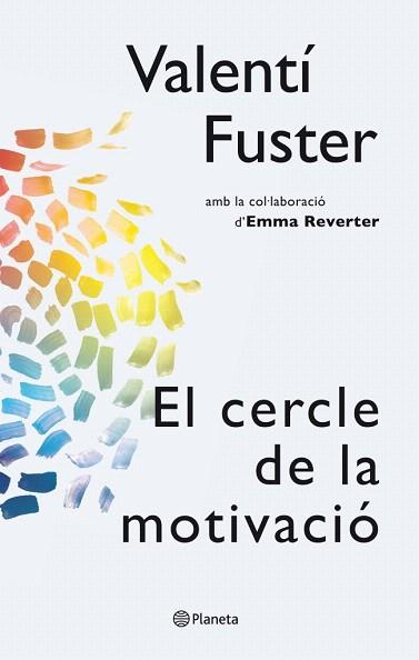 EL CERCLE DE LA MOTIVACIÓ | 9788497082563 | VALENTÍ FUSTER | Llibres Parcir | Llibreria Parcir | Llibreria online de Manresa | Comprar llibres en català i castellà online