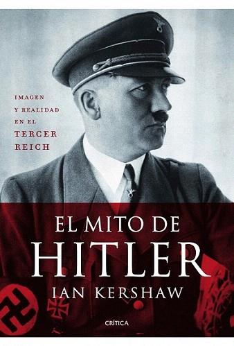 El mito de Hitler | 9788498924138 | Ian Kershaw | Llibres Parcir | Librería Parcir | Librería online de Manresa | Comprar libros en catalán y castellano online