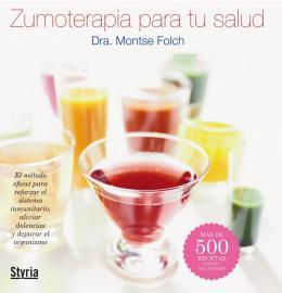 ZUMOTERAPIA PARA TU SALUD + DE 500 RECETAS | 9788496626966 | MONTSE FOLCH | Llibres Parcir | Librería Parcir | Librería online de Manresa | Comprar libros en catalán y castellano online