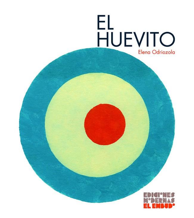 EL HUEVITO | 9788412247510 | ODRIOZOLA BELÁSTEGUI, ELENA | Llibres Parcir | Llibreria Parcir | Llibreria online de Manresa | Comprar llibres en català i castellà online