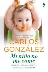 MI NIÐO NO ME COMO EDICION ACTUALIZADA Y AMPLIADA | 9788484608868 | GONZALEZ CARLOS | Llibres Parcir | Librería Parcir | Librería online de Manresa | Comprar libros en catalán y castellano online