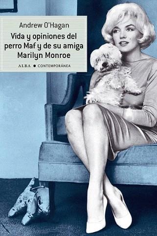 Vida y opiniones del perro Maf y de su amiga Marilyn Monroe | 9788484287858 | O'Hagan, Andrew | Llibres Parcir | Llibreria Parcir | Llibreria online de Manresa | Comprar llibres en català i castellà online
