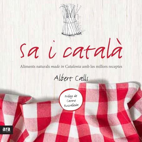 SA I CATALÀ | 9788415642848 | CALLS I XART, ALBERT | Llibres Parcir | Llibreria Parcir | Llibreria online de Manresa | Comprar llibres en català i castellà online