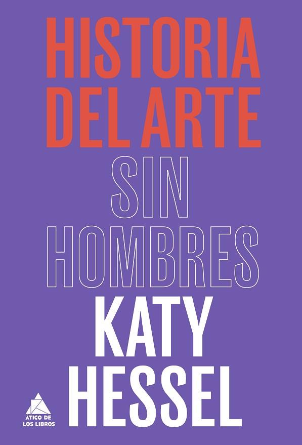 HISTORIA DEL ARTE SIN HOMBRES | 9788418217753 | HESSEL, KATY | Llibres Parcir | Librería Parcir | Librería online de Manresa | Comprar libros en catalán y castellano online