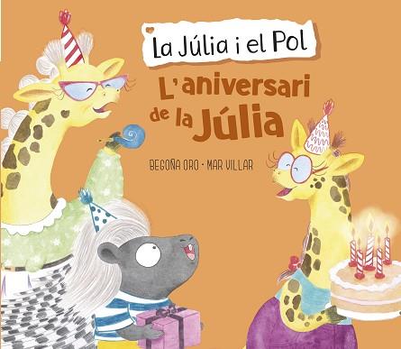 L'ANIVERSARI DE LA JÚLIA (LA JÚLIA I EL POL. ÀLBUM IL·LUSTRAT) | 9788448855420 | ORO, BEGOÑA/VILLAR, MAR | Llibres Parcir | Librería Parcir | Librería online de Manresa | Comprar libros en catalán y castellano online