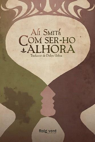 COM SER-HO ALHORA | 9788415539988 | SMITH, ALI | Llibres Parcir | Librería Parcir | Librería online de Manresa | Comprar libros en catalán y castellano online