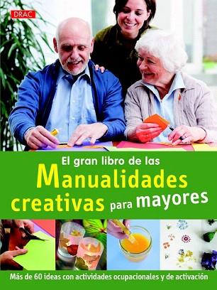 EL GRAN LIBRO DE LAS MANUALIDADES CREATIVAS PARA MAYORES | 9788498744019 | KOCH, KATJA | Llibres Parcir | Llibreria Parcir | Llibreria online de Manresa | Comprar llibres en català i castellà online