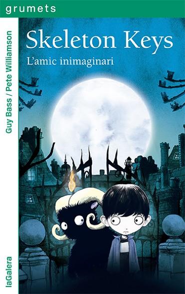 SKELETON KEYS 1. L'AMIC INIMAGINARI | 9788424672911 | BASS, GUY | Llibres Parcir | Librería Parcir | Librería online de Manresa | Comprar libros en catalán y castellano online