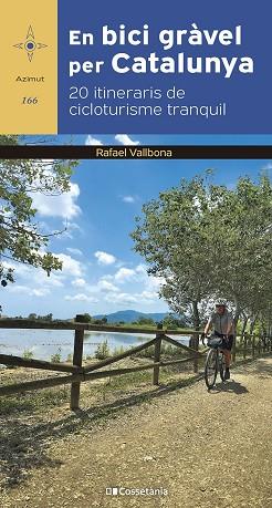EN BICI GRÀVEL PER CATALUNYA | 9788413563244 | VALLBONA SALLENT, RAFAEL | Llibres Parcir | Llibreria Parcir | Llibreria online de Manresa | Comprar llibres en català i castellà online