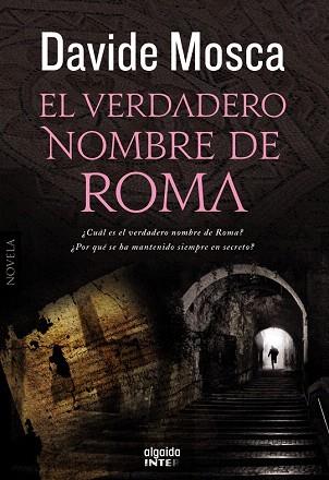 EL VERDADERO NOMBRE DE ROMA | 9788498779905 | MOSCA, DAVIDE | Llibres Parcir | Librería Parcir | Librería online de Manresa | Comprar libros en catalán y castellano online