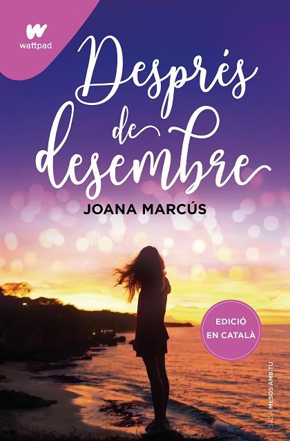 DESPRÉS DE DESEMBRE (MESOS AMB TU 2) | 9788419241191 | MARCÚS, JOANA | Llibres Parcir | Llibreria Parcir | Llibreria online de Manresa | Comprar llibres en català i castellà online