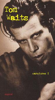 CANCIONES I DE TOM WAITS | 9788424510930 | WAITS, TOM | Llibres Parcir | Librería Parcir | Librería online de Manresa | Comprar libros en catalán y castellano online