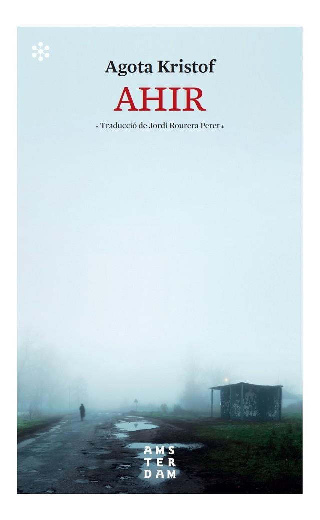AHIR | 9788417918569 | KRISTOF, AGOTA | Llibres Parcir | Llibreria Parcir | Llibreria online de Manresa | Comprar llibres en català i castellà online