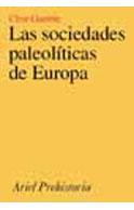 LAS SOCIEDADES PALEOLITICAS DE EUROPA | 9788434466371 | CLIVE GAMBLE | Llibres Parcir | Llibreria Parcir | Llibreria online de Manresa | Comprar llibres en català i castellà online