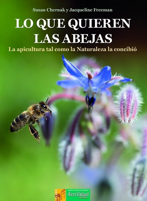 LO QUE QUIEREN LAS ABEJAS | 9788412587586 | FREEMAN, JACQUELINE/CHERNAK, SUSAN | Llibres Parcir | Llibreria Parcir | Llibreria online de Manresa | Comprar llibres en català i castellà online
