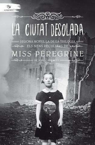 LA CIUTAT DESOLADA | 9788494508578 | RIGGS, RANSOM | Llibres Parcir | Librería Parcir | Librería online de Manresa | Comprar libros en catalán y castellano online