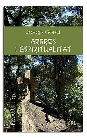 ARBRES I ESPIRITUALITAT | 9788498059533 | GORDI SERRAT, JOSEP | Llibres Parcir | Librería Parcir | Librería online de Manresa | Comprar libros en catalán y castellano online